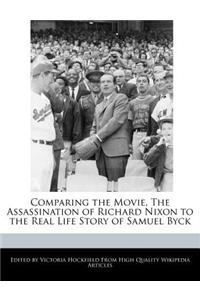 Comparing the Movie, the Assassination of Richard Nixon to the Real Life Story of Samuel Byck