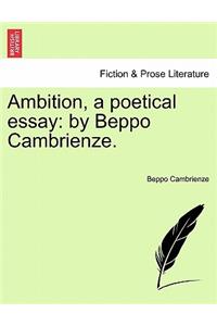 Ambition, a Poetical Essay