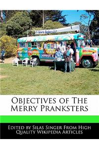 Objectives of the Merry Pranksters