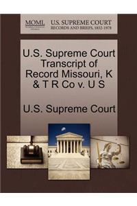 U.S. Supreme Court Transcript of Record Missouri, K & T R Co V. U S