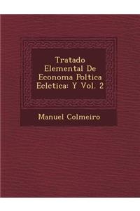 Tratado Elemental De Econom�a Pol�tica Ecl�ctica