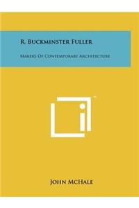 R. Buckminster Fuller