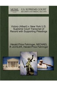 Victory (Albert) V. New York U.S. Supreme Court Transcript of Record with Supporting Pleadings
