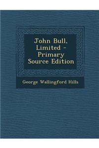 John Bull, Limited