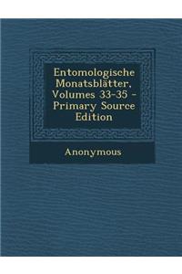 Entomologische Monatsblatter, Volumes 33-35