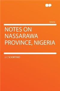 Notes on Nassarawa Province, Nigeria
