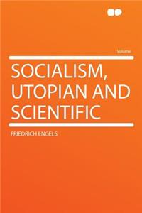 Socialism, Utopian and Scientific