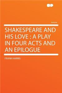 Shakespeare and His Love