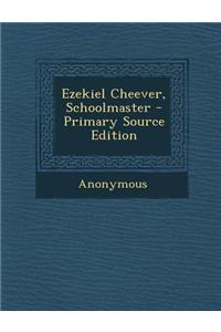 Ezekiel Cheever, Schoolmaster