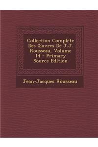 Collection Complete Des Uvres de J.J. Rousseau, Volume 14