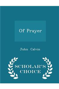 Of Prayer - Scholar's Choice Edition