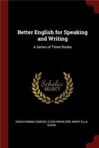 Better English for Speaking and Writing