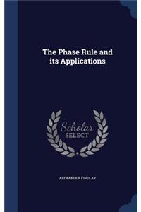 The Phase Rule and Its Applications