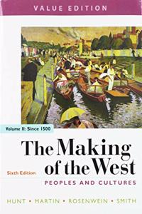 Making of the West 6e, Value Edition, Volume Two & Sources for the Making of the West 6e, Volume Two