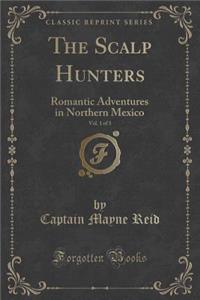 The Scalp Hunters, Vol. 1 of 3
