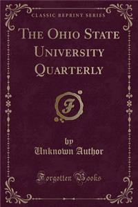 The Ohio State University Quarterly (Classic Reprint)