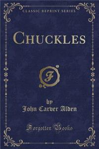 Chuckles (Classic Reprint)