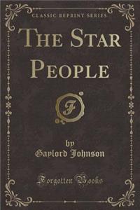 The Star People (Classic Reprint)
