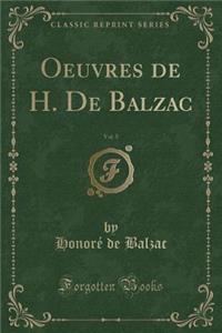 Oeuvres de H. de Balzac, Vol. 5 (Classic Reprint)