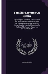 Familiar Lectures On Botany