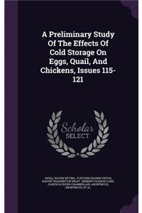 A Preliminary Study of the Effects of Cold Storage on Eggs, Quail, and Chickens, Issues 115-121