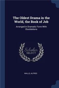 The Oldest Drama in the World, the Book of Job