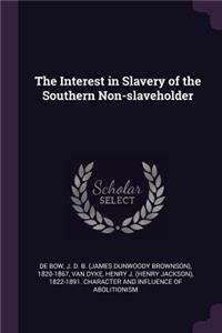 The Interest in Slavery of the Southern Non-Slaveholder