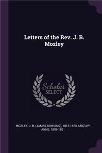 Letters of the Rev. J. B. Mozley