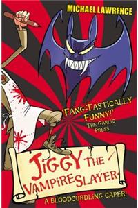 Jiggy McCue: Jiggy's Genes: Jiggy the Vampire Slayer