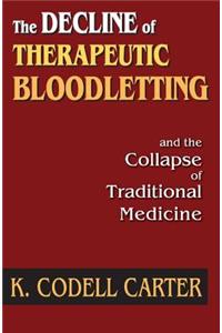 The Decline of Therapeutic Bloodletting and the Collapse of Traditional Medicine
