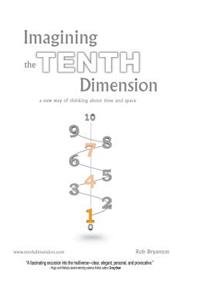 Imagining the Tenth Dimension