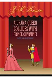Drama Queen Collides with Prince Charming!