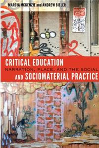 Critical Education and Sociomaterial Practice