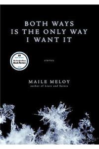 Both Ways Is the Only Way I Want It