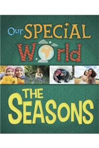 Our Special World: The Seasons