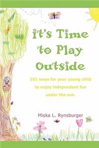 It's Time to Play Outside