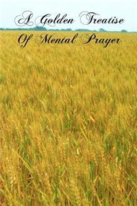 Golden Treatise Of Mental Prayer