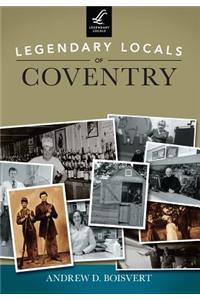 Legendary Locals of Coventry
