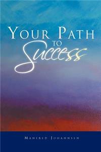 Your Path to Success