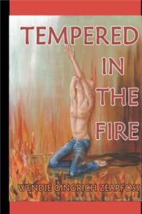 Tempered in the Fire