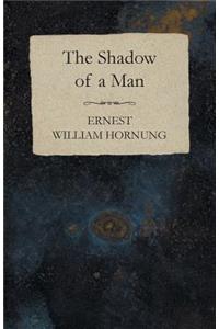 Shadow of a Man