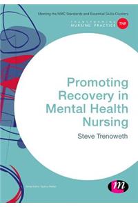 Promoting Recovery in Mental Health Nursing