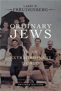 Ordinary Jews in an Extraordinary World
