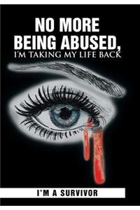 No More Being Abused, I'm Taking My Life Back