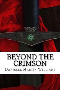 Beyond the Crimson: Book One in the Crimson Cycle