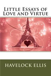 Little Essays of Love and Virtue