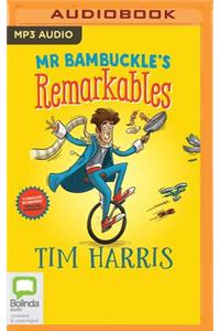 Mr. Bambuckle's Remarkables Go Wild