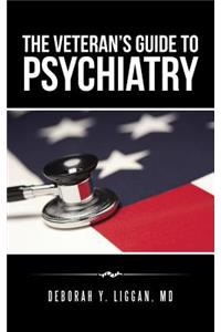 Veteran's Guide to Psychiatry