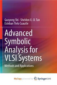 Advanced Symbolic Analysis for VLSI Systems
