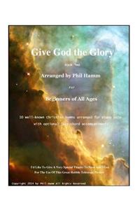 Give God the Glory Book 2